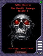 Mythic Mastery - The Vordis Scourge Volume I