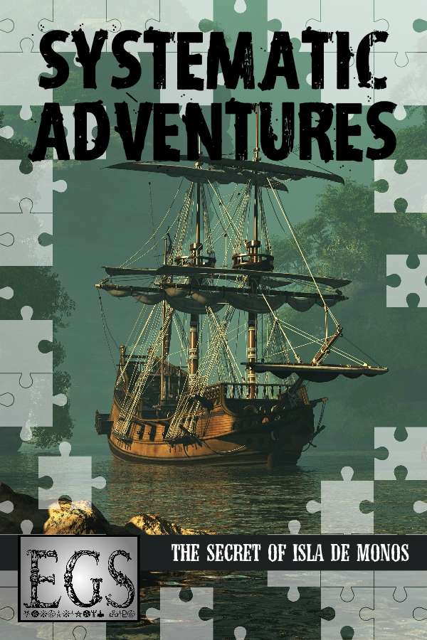 Systematic Adventures #01: The Secret of Isla de Monos (EGS)