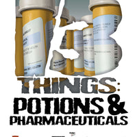 13 Things: Potions and Pharmaceuticals