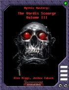 Mythic Mastery - The Vordis Scourge Volume III
