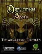 Duplicitous Acts: The Masquerade Continues