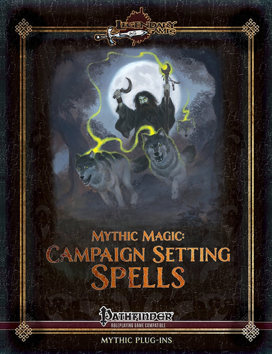 Mythic Magic: Campaign Setting Spells