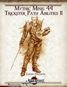 Mythic Minis 44: Trickster Path Abilities II