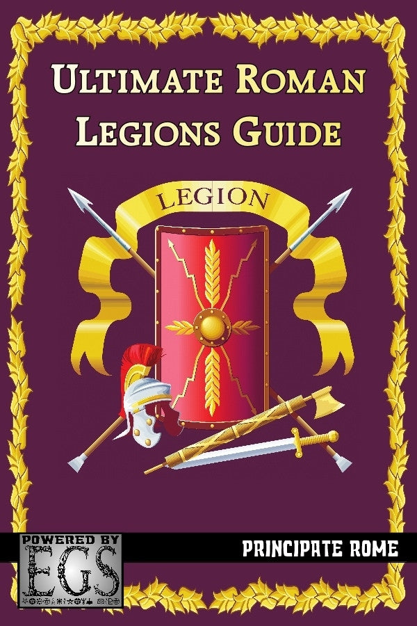 Ultimate Roman Legions Guide (EGS)