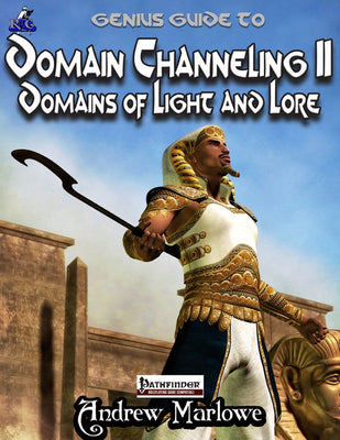 The Genius Guide to Domain Channeling II: Domains of Light and Lore