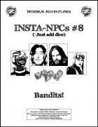 Insta-NPCs #8: Bandits!