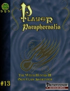 Player Paraphernalia #13 The Witch Hunter III