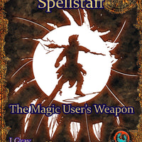Spellstaff: The Magic User's Weapon
