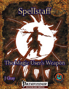 Spellstaff: The Magic User's Weapon
