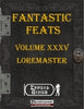 Fantastic Feats Volume XXXV - Loremaster