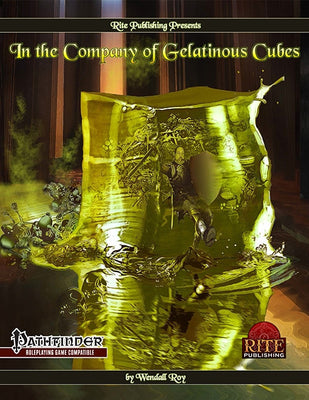 In The Company of Gelatinous Cubes (PFRPG)