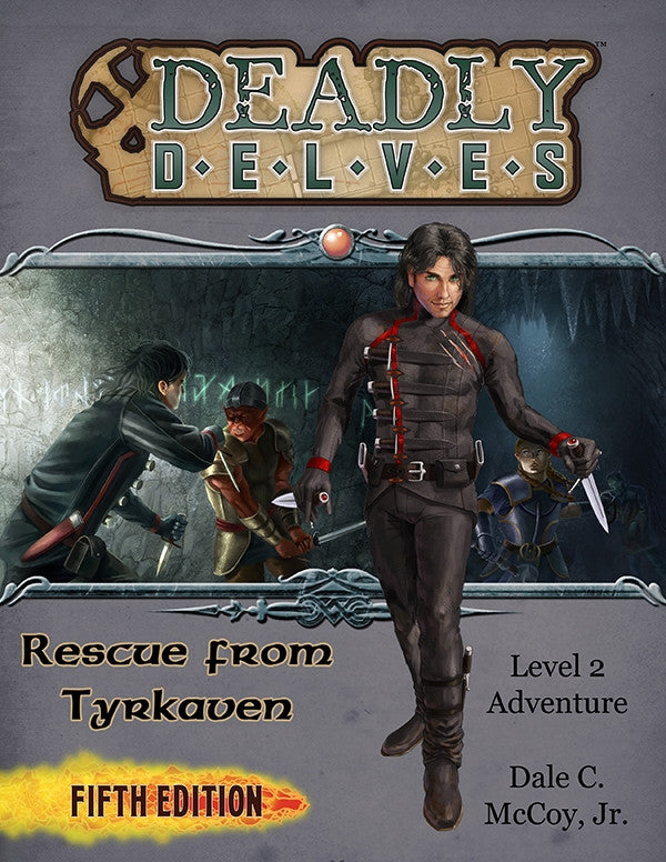 Deadly Delves: Rescue from Tyrkaven (5e)