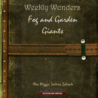 Weekly Wonders - Fog and Garden Giants