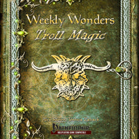 Weekly Wonders - Troll Magic
