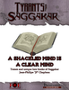 Tyrants of Saggakar: A shackled mind is a clear mind