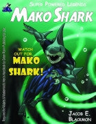 Super Powered Legends: Mako Shark