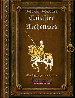 Weekly Wonders - Cavalier Archetypes