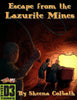 Adventure! Escape from the Lazurite Mines
