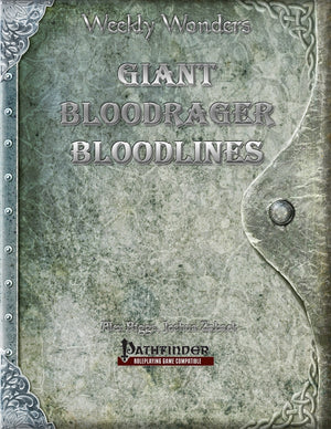 Weekly Wonders - Giant Bloodrager Bloodlines