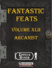 Fantastic Feats Volume 42 - Arcanist