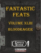 Fantastic Feats Volume 43 - Bloodrager