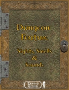 Dungeon Feature - Sights, Smells & Sounds