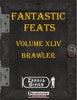 Fantastic Feats Volume 44 - Brawler