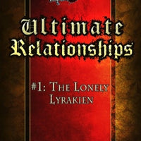 Ultimate Relationships #1: The Lonely Lyrakien