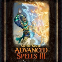 Mythic Magic: Advanced Spells III