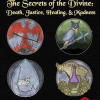 The Secrets of the Divine: Death, Justice, Healing, & Madness (PFRPG)