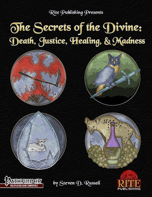The Secrets of the Divine: Death, Justice, Healing, & Madness (PFRPG)