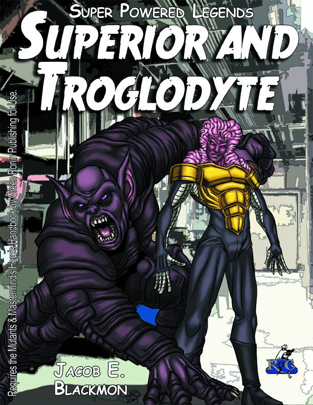 Super Powered Legends: Superior and Troglodyte