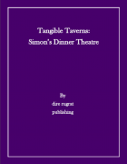 Tangible Taverns: Simon's Dinner Theatre - System Neutral Edition
