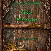 Green and Grubby - Goblin Archetypes