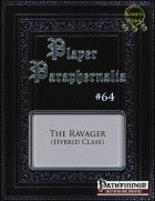 Player Paraphernalia #64 The Ravager (Hybrid Class)