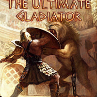The Ultimate Gladiator