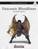 Echelon Explorations: Draconic Bloodlines