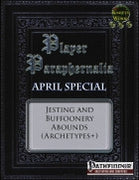 Player Paraphernalia April Special: Jesting and Buffoonery Abounds