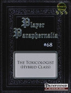 Player Paraphernalia #68 The Toxicologist (Hybrid Class)