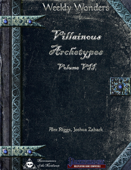 Weekly Wonders: Villainous Archetypes Volume VII