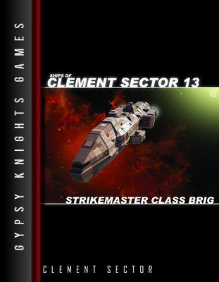 Ships of Clement Sector 13: Strikemaster-Class Brig 2nd edition (OGL Version)