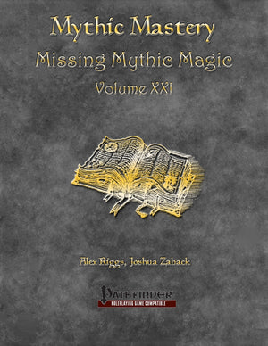 Mythic Mastery: Missing Mythic Magic Volume XXI