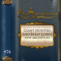 Player Paraphernalia #76 Giant Hunters and Beast Lords