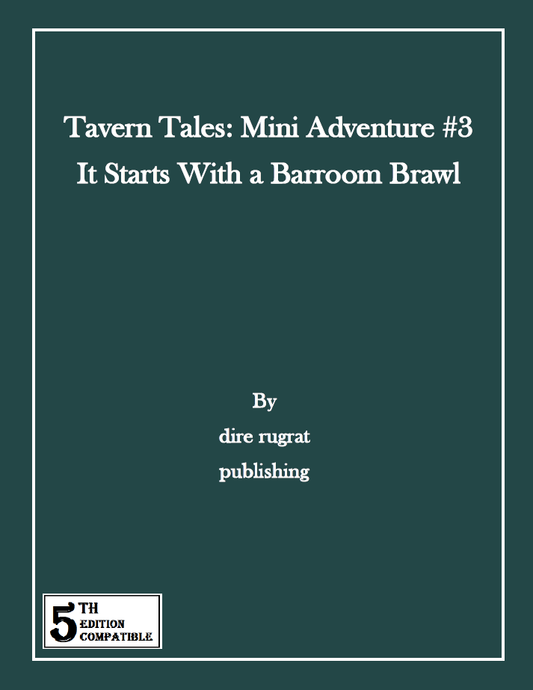 Tavern Tales - Mini Adventure #3: It Starts With a Barroom Brawl (5e)