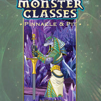Monster Classes: Pinnacle and Pit