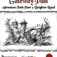 Gateway Pass Adventure Path Part 1: Brighton Road (PFRPG)
