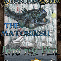 Veranthea Codex: The Matoriksu