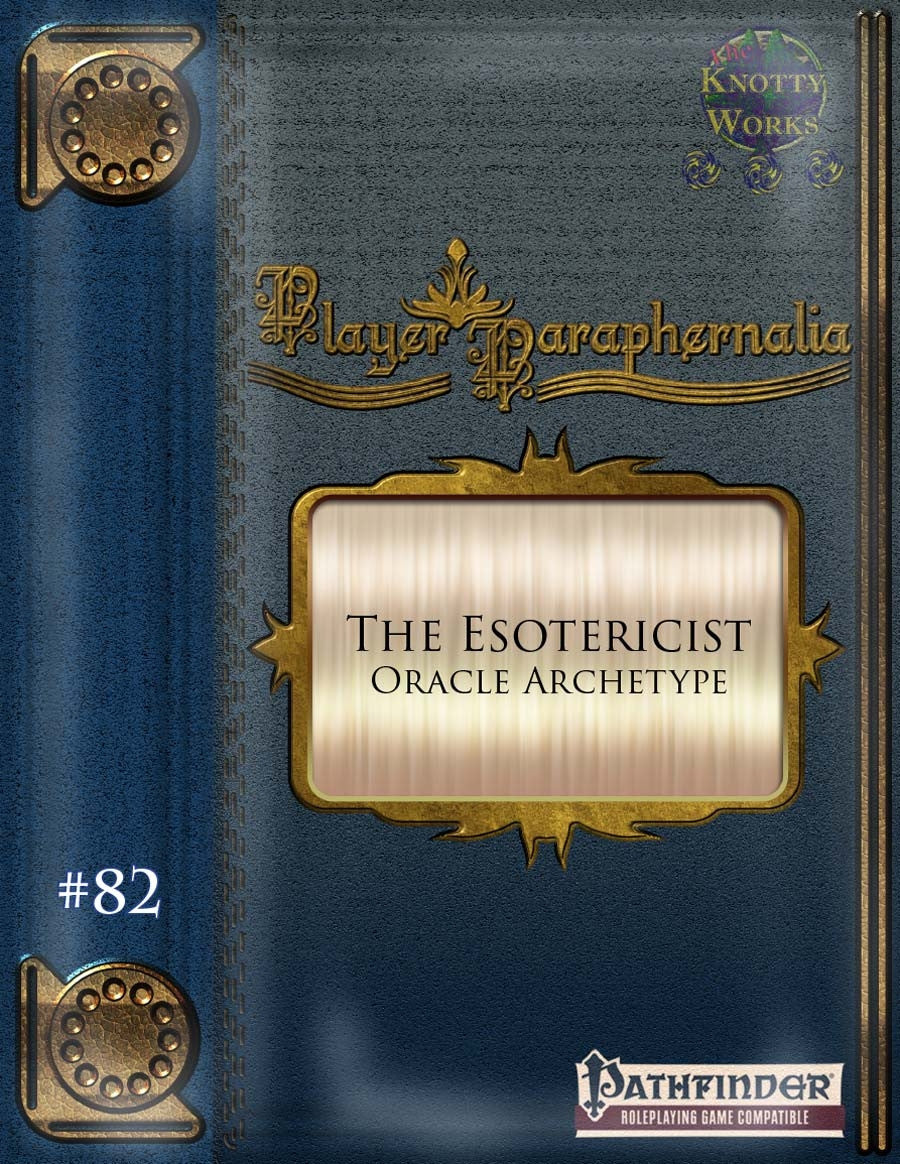 Player Paraphernalia #82 The Esotericist (Oracle Archetype)