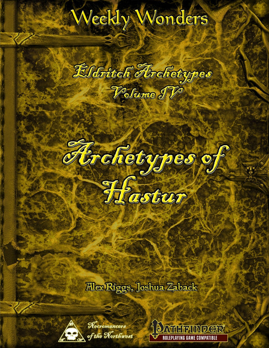 Weekly Wonders - Eldritch Archetypes Volume IV - Archetypes of Hastur