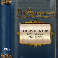 Player Paraphernalia #87 The Precentor (New Paladin Archetype)